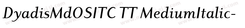DyadisMdOSITC TT MediumItalic字体转换